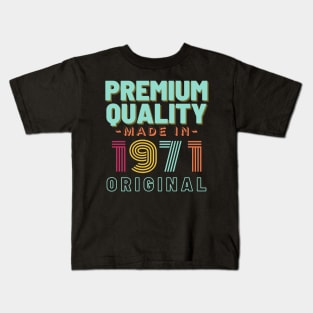 Premium Quality Made In 1971 Original Kids T-Shirt